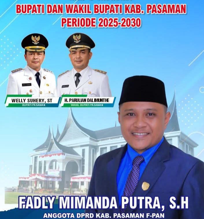 Fadly Mimanda Putra, SH: Selamat & Sukses Atas Pelantikan Bapak Welly Suhery, ST & H. Parulian (Bupati & Wakil Bupati Pasaman 2025-2030)
