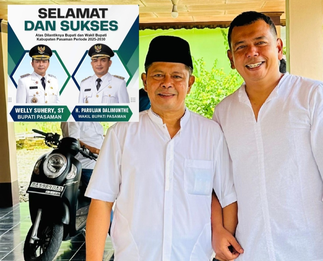 Alber Thomariza, SE: Selamat & Sukses Atas Pelantikan Bapak Welly Suhery dan H. Parulian Dalimunthe (Bupati dan Wakil Bupati Pasaman 2025-2030)